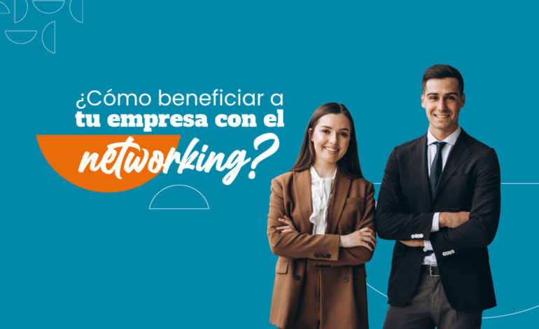 networking, beneficios del networking, networking social.